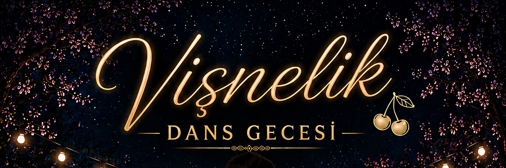 Vişnelik Dans Gecesi